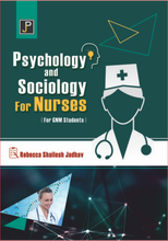 PSYCHOLOGY AND SOCIOLOGY FOR NURSES GNM
